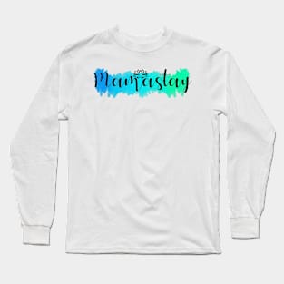 Mamastay Long Sleeve T-Shirt